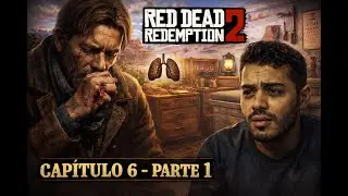 Red dead Redention 2.  Capitulo 6 (parte1)