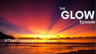 ✨GLOW | THE GROWN UP WIND DOWN  &mdash; soothing audio-visuals for rest & sleep