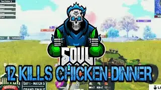 TEAM SOUL 12 KILLS CHICKEN DINNER 🔥🔥🚀🚀🚀