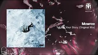 Mowree - Tell Me Your Story (Original Mix) [Dootrecords]