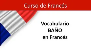 Curso de Francés - Vocabulario BAÑO en francés
