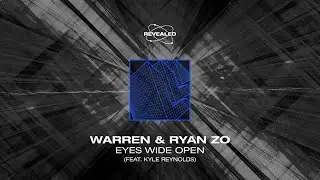 Warren & Ryan Zo feat. Kyle Reynolds - Eyes Wide Open [FREE DOWNLOAD]