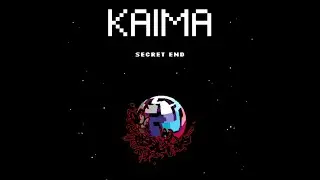 KAIMA - SECRET END