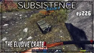 Subsistence - S4 - 226  The Elusive Crate! 👍   - Base building| survival games| crafting