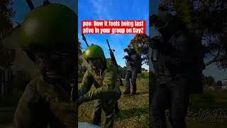Being LAST alive in your GROUP on DayZ #shorts