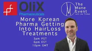 More Korean Pharma Companies to Treat Hair Loss - The Mane Event - June 14th