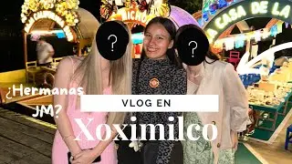 🍻🥳DE FIESTA CONMIGO (VLOG EN XOXIMILCO)/ AnithaChin, Hermanas JM
