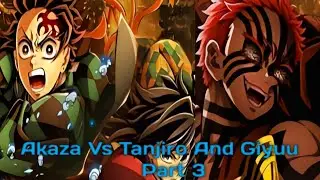 Demon Slayer Infinity Castle Arc With Part 3 | Akaza Vs Giyuu And Tanjiro | Full video 