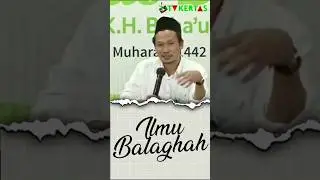 GUS BAHA, Ilmu Balaghah Muslim harus Tahu