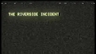 [4K] The Riverside Incident [FULL]