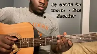 It Could Be Worse - Ben Kessler | Guitar Tutorial(How to play it could be worse)