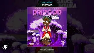 Sauce Walka -  Drip Like Me [Drip God]
