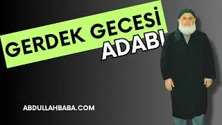Gerdek Gecesi Adabı... | Abdullah Baba (ks) Hz.leri