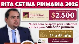 📢 BECA Rita Cetina PRIMARIA 2026 💸 $2,500 PESOS para ÚTILES y UNIFORMES ESCOLARES de 1°a 6° OFICIAL