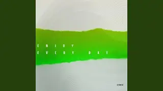 Enjoy Every Day