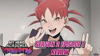 MHA Vigilantes is back!!!!! My Hero Vigilantes Season 2 Episode 1 Review
