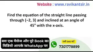 Find the equation of the straight line passing through (&minus;2, 3) and inclined at an angle of 45&deg; with