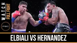 Elbiali vs Hernandez FULL FIGHT: Jan. 12, 2016 - PBC on FS1
