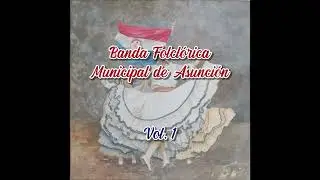 Banda Folclórica Municipal de Asunción - Campamento “Cerro León”