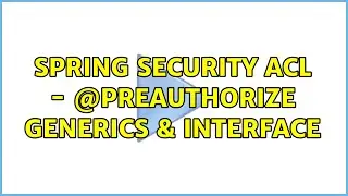 Spring Security ACL - @PreAuthorize Generics & Interface