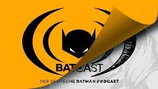 BatCast #212 – The Bat, The Books & The Ugly | No. 5 [Video]