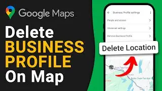 How to Delete Business Profile on Google Map (Step By Step)