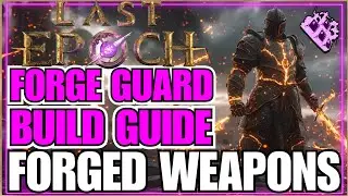 Руководство по сборке стражи кузницы Last Epoch 1000c Forged Weapons Endgame! Самый сильный FG, к...