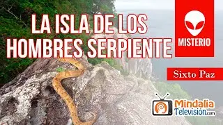 La isla de los hombres serpiente, por Sixto Paz