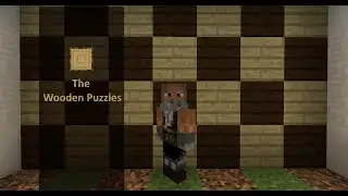 The Wooden Puzzles - Minecraft Puzzle Map