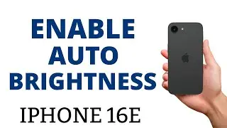 How to TURN ON AUTO BRIGHTNESS on the iPHONE 16e!