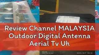 Review Channel MALAYSIA Outdoor Digital Antenna Aerial Tv Uhf Hdtv Watch DTTV Myfreeview DVBT2 DVB-
