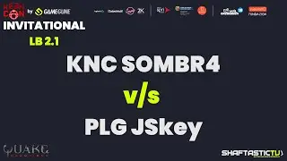 KeenCon by GameGune - Invitational - LB 2.1 - KNC SOMBR4 v/s PLG JSkey