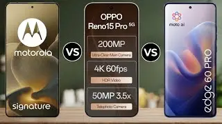 Moto Edge 60 Pro Vs Moto Signature Vs Oppo Reno 15 Pro