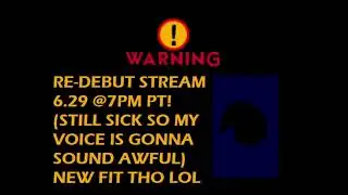 Re-Debut 6.29 @7PM PT!