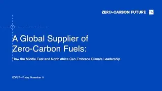 A Global Supplier of Zero-Carbon Fuels: The Middle East and North Africa