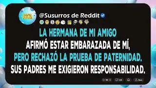 La hermana de mi amigo afirmó estar embarazada de mí, pero rechazó la prueba de paternidad. Sus...