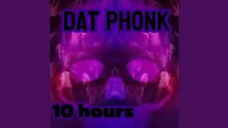 Dat Phonk - Kordhell (10 hours) | #ThePancakeProfile (@Roadrunner4life.  request)