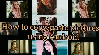 How to copy/paste pictures using Android | Hacks for Android Users