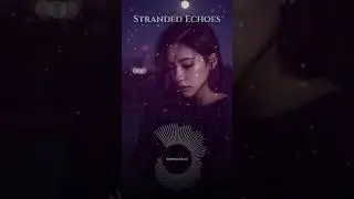 Stranded Echoes #sadsong #shorts #music