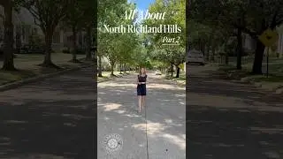 All About North Richland Hills Pt 2 ✨