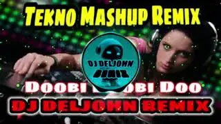 DOOBI BIDOO TEKNO REMIX MASHUP _DJ DELJOHN FT. CASSANDRA REMIX