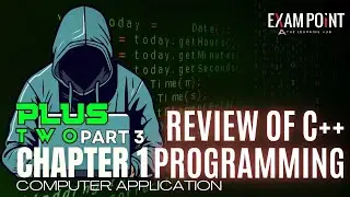 Class 12 Computer Application | Chapter 1: Review of C++ Programming (Part 3) | Advanced Concepts