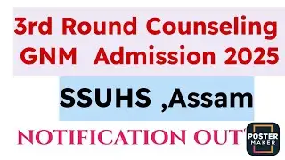 GNM 3 rd round counseling 2025, ssuhs assam, #gnm #gnmnursing #ssuhs #dhsassam 