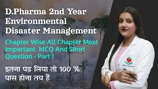 D.pharm 2 nd year  environmental disaster management chapter wise MCQ and short questionpart 1