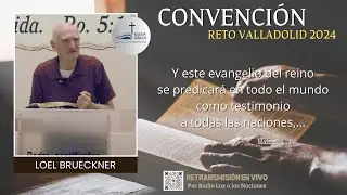 ⭕️ Convención Reto Valladolid 2024 - Lowell Brueckner