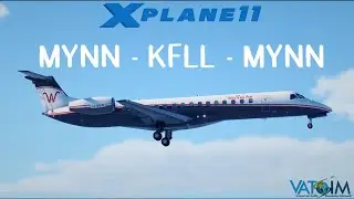 🔴X-Plane 11 | ERJ-145 | Nassau ✈ Ft-Lauderdale ✈ Nassau | Full Flight | Westernair OPS | VATSIM