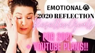 2020 Reflections. The GOOD, The BAD-& The FUTURE!! Reseller GOALS + Youtube PLANS to THRIVE in 2021!