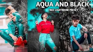 aqua and black tone lightroom presets | lightroom photo editing tutorial