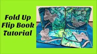 Mixed Media Art Journal Tutorial- FOLD UP FLIP BOOK