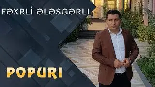 Fexri Elesgerli - Popuri (2018)